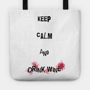 Keep calm and drink wine! Tote