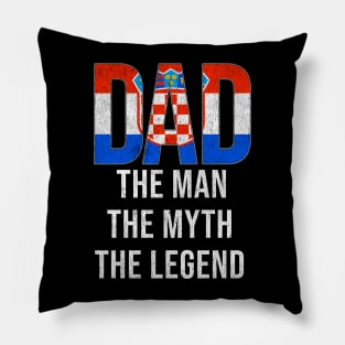 Croatian Dad The Man The Myth The Legend - Gift for Croatian Dad With Roots From Croatian Pillow