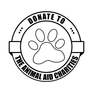 donate to the animal aid charities T-Shirt