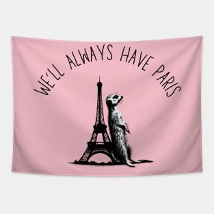 We'll Always Have Paris Meerkat Eiffel Tower Black Work Minimalist Tapestry