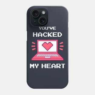 You've Hacked My Heart Phone Case