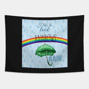 I like to look for rainbows Tapestry