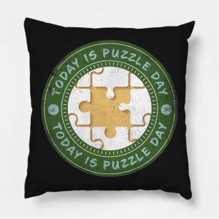 Today is Puzzle Day Pillow