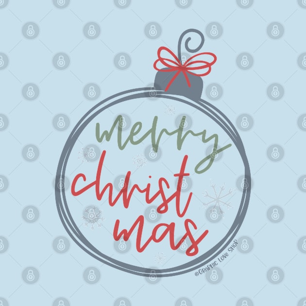 Merry Christmas Ornament © GraphicLoveShop by GraphicLoveShop