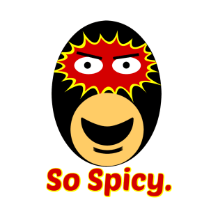 Phantasma Fuego - So Spicy! T-Shirt