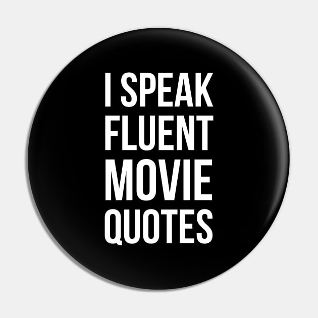 I Speak Fluent Movie Quotes Pin by evokearo