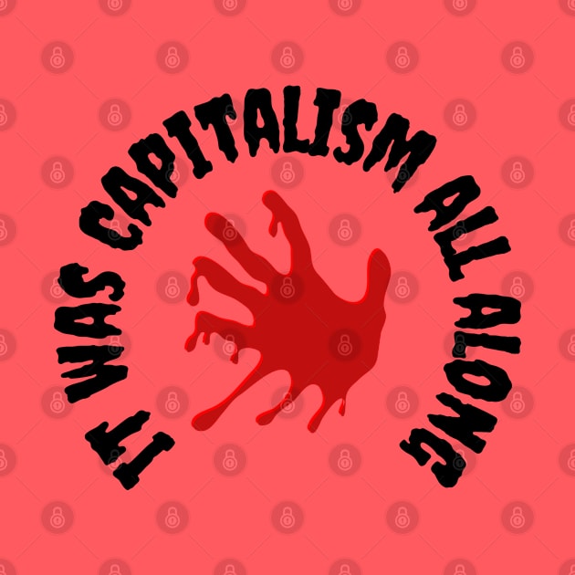 Bloody Capitalism by Yas R