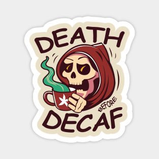 Death before decaf - Grim Reaper Magnet