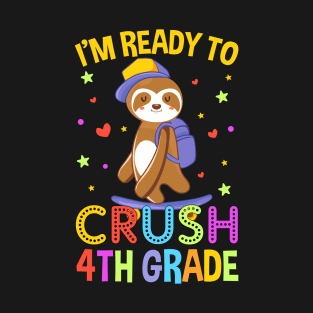 I'm Ready To Crush 4th Grade T-Shirt