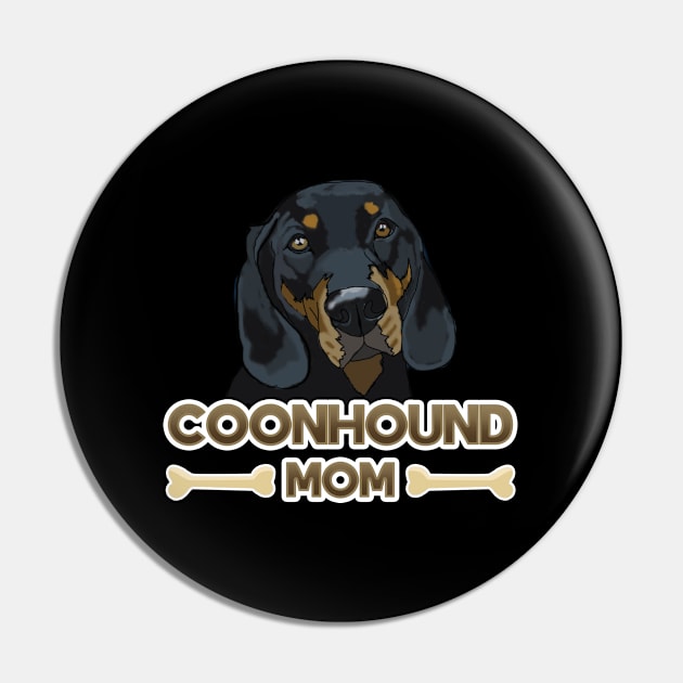 Coonhound - Coonhound Mom Pin by Kudostees