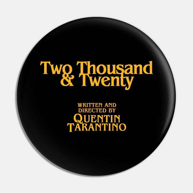 2020 by Quentin Tarantino Pin by RexDesignsAus