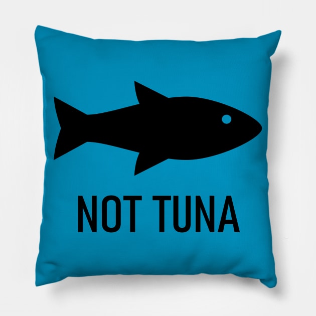 Not Tuna Pillow by yayor