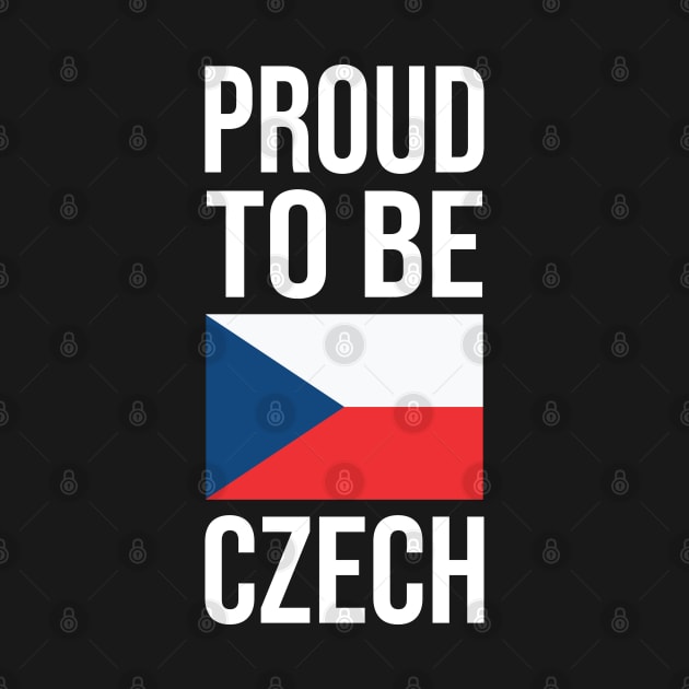 Proud to be Czech - Czechia Flag by TeeTypo