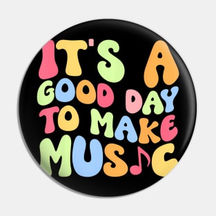 Its A Good Day To Make Music Teacher Back To School Pin