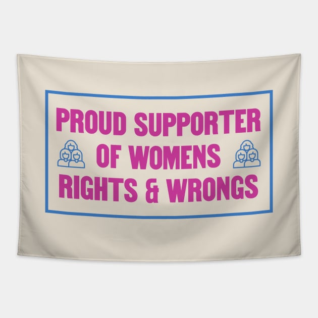 Proud Supporter Of Womens Rights And Wrongs Tapestry by Football from the Left