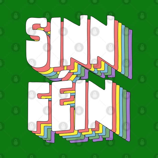 Sinn Féin / Retro Typography Design by DankFutura