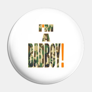 IAMBADBOY!camo Pin