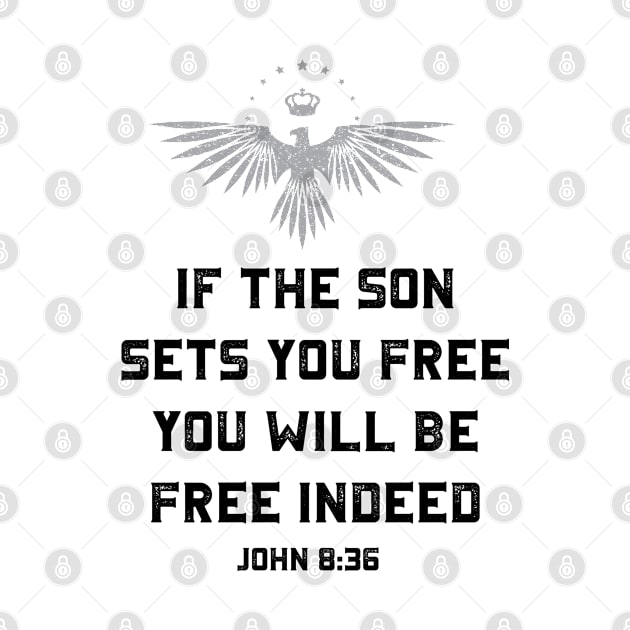 If the Son Sets You Free | Christian | Jesus | Religious by ChristianLifeApparel