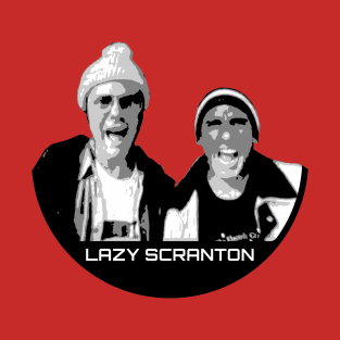 Lazy Scranton T-Shirt