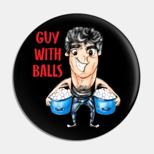 Guy with Balls: Humorous Chicken Eggs Bucket Pin