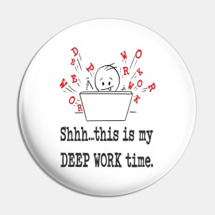 Deep Work Pin