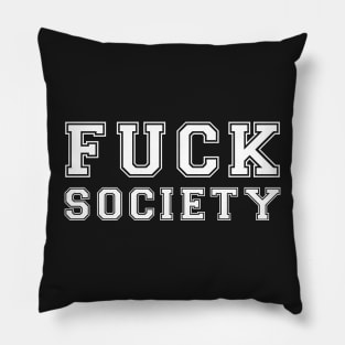 Fuck Society. Pillow