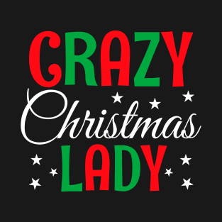 Crazy Christmas Lady T-Shirt