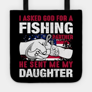 I Asked God For Fishing Partner And He Sent Me My Daughter Tote