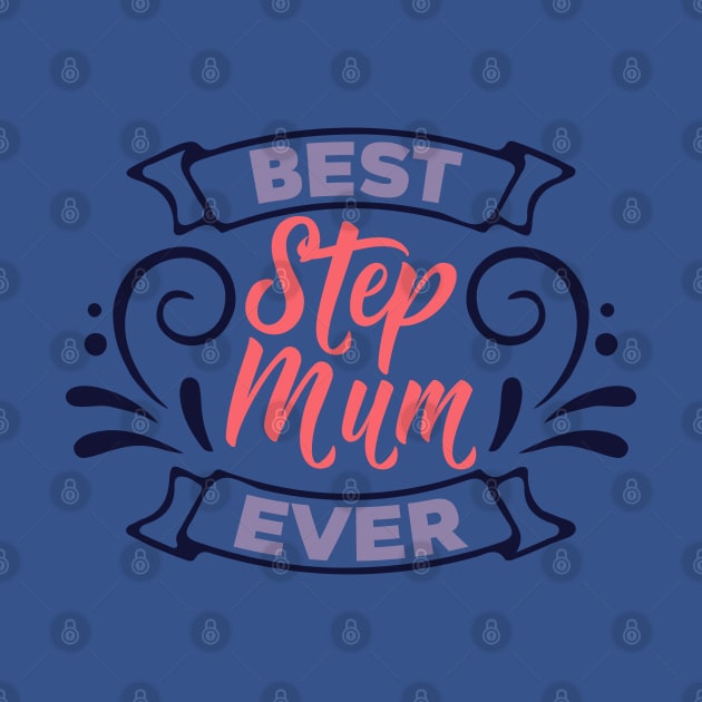 Best Stepmom Ever by holidaystore