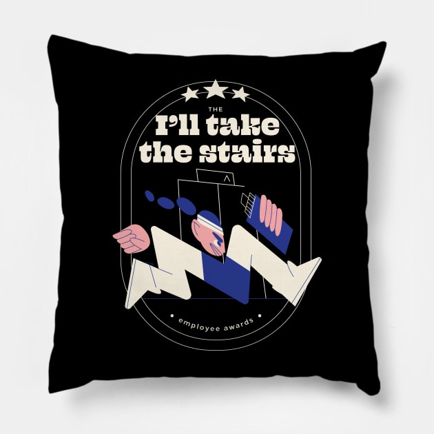 I'll take the stairs Pillow by Nora Gazzar