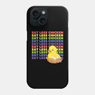 Eat less chicken Phone Case