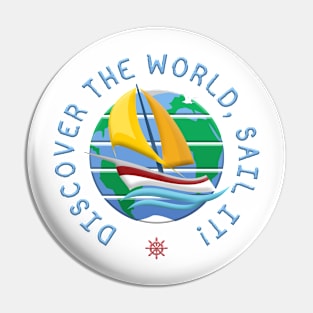 Discover The World, Sail It! Pin