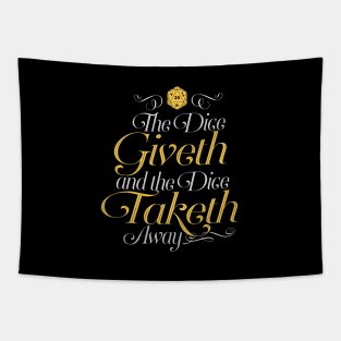 The Dice Giveth and the Dice Taketh Away Tapestry