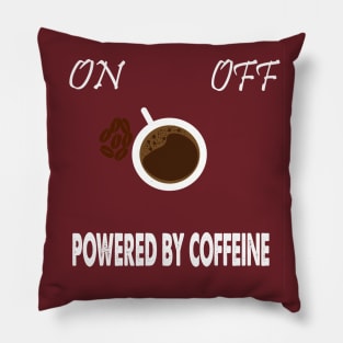 Powered by Coffee Funny Quote Pillow