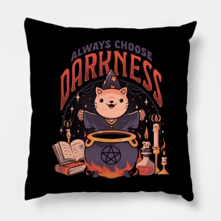 Always Choose Darkness - Dark Cute Cat Ritual Magic Goth Gift Pillow
