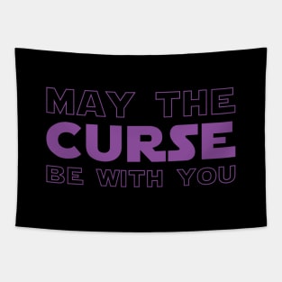 May The Curse Be With You Tapestry