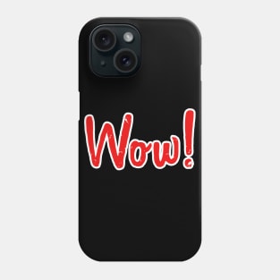 WOW Phone Case