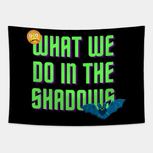 Whatwedointheshadows Tapestry