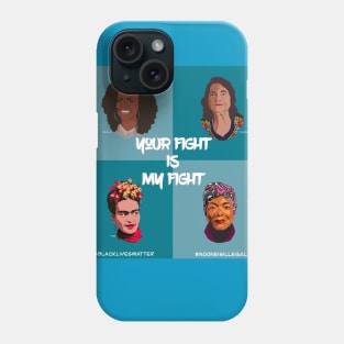 Your Fight is My Fight Phone Case