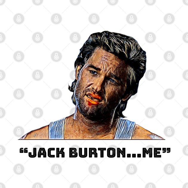 Jack Burton...Me! Big Trouble in Little China by HerrObst