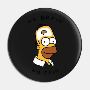 no brain no pain Pin