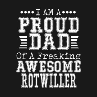 Proud Dad Of An Awesome Rotwiller T-Shirt