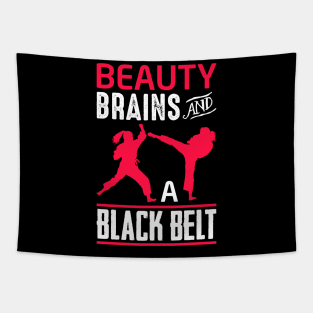 Beauty Brains And A Black Belt Shirt Martial Arts Tee Karate Tapestry