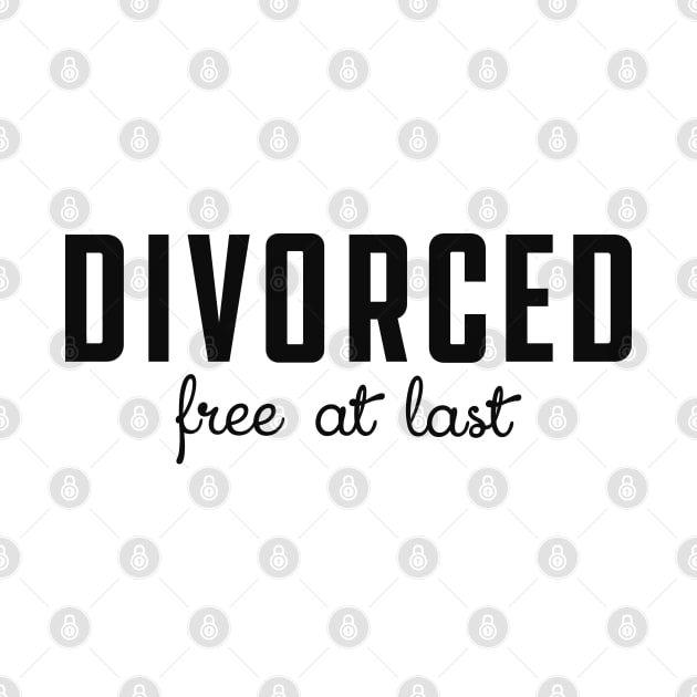 Divorced free at last by KC Happy Shop