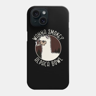 Wanna Smoke Alpaca Bowl Phone Case