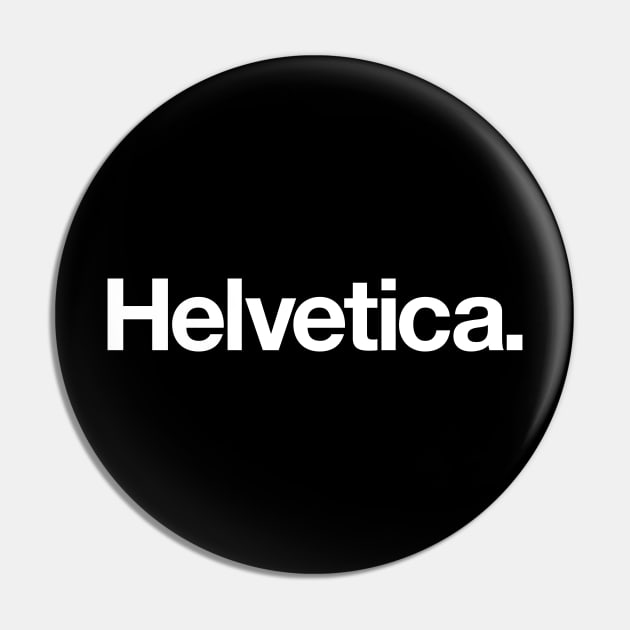 Helvetica. Pin by Quiet_Warlock