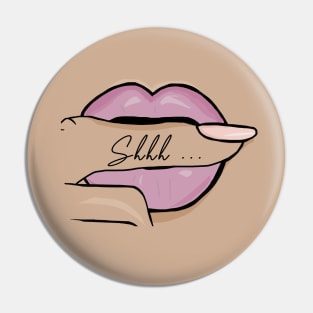 Shhh... Pin