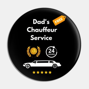 Dad Chauffeur Funny Dad taxi limousine school pickups Pin