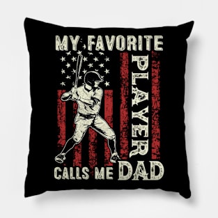 My Favorite Player Calls Me Dad US Flag Baseball Dad Gifts Fathers Day Pillow