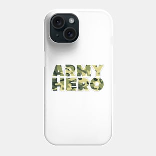 ARMY HERO Phone Case